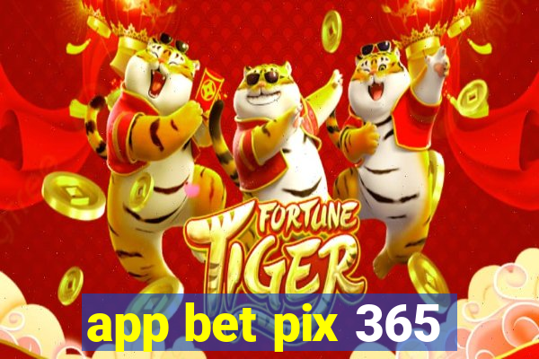 app bet pix 365